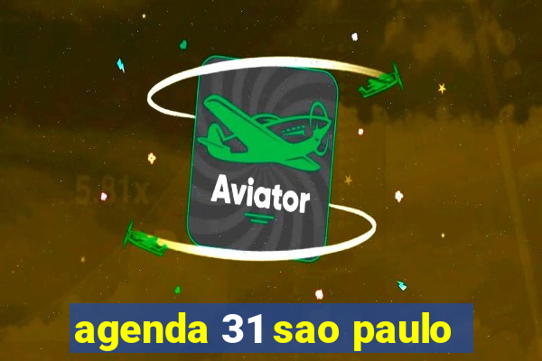 agenda 31 sao paulo